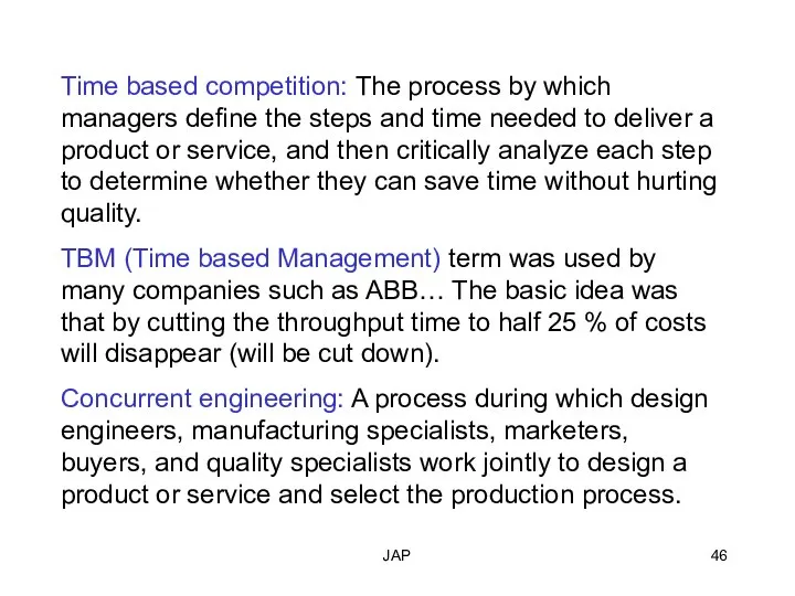 JAP Time based competition: The process by which managers define the