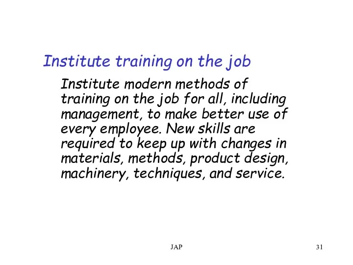 JAP Institute training on the job Institute modern methods of training