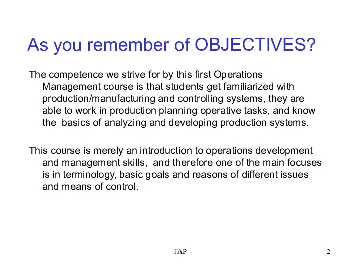 As you remember of OBJECTIVES? JAP The competence we strive for