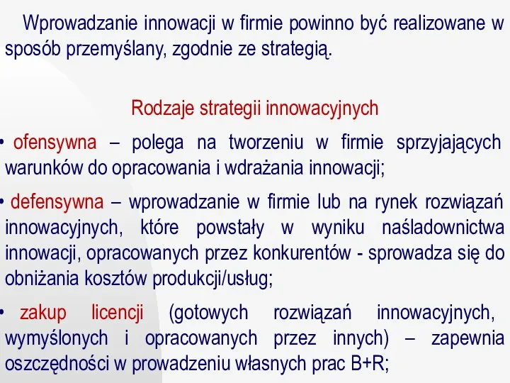 Wprowadzanie innowacji w firmie powinno być realizowane w sposób przemyślany, zgodnie