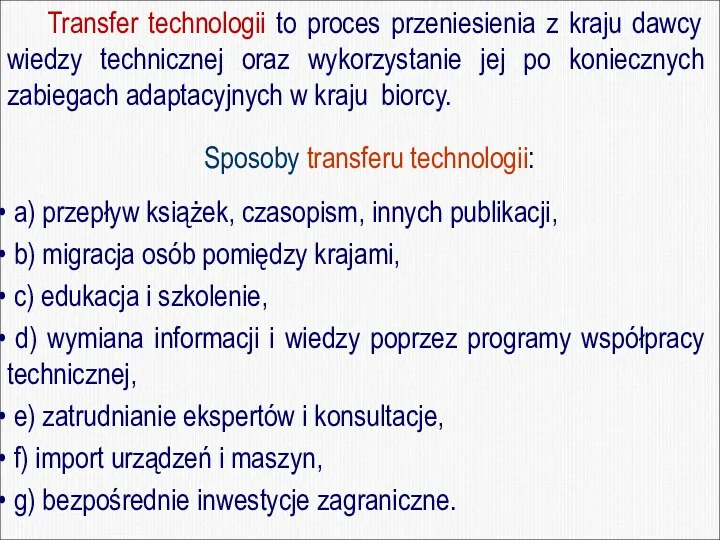 Transfer technologii to proces przeniesienia z kraju dawcy wiedzy technicznej oraz