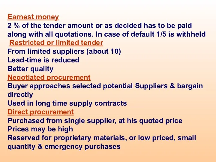 Earnest money 2 % of the tender amount or as decided