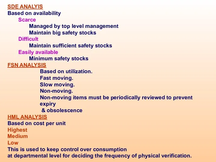 SDE ANALYIS Based on availability Scarce Managed by top level management