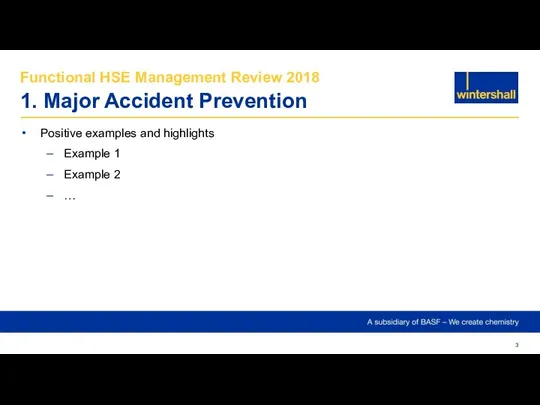 Functional HSE Management Review 2018 1. Major Accident Prevention Positive examples