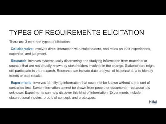 TYPES OF REQUIREMENTS ELICITATION There are 3 common types of elicitation: