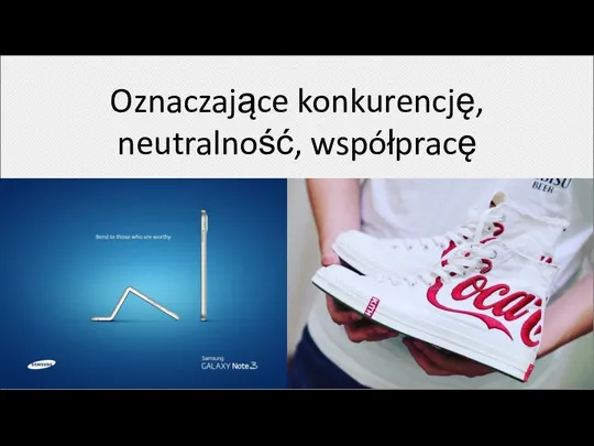 Oznaczające konkurencję, neutralność, współpracę