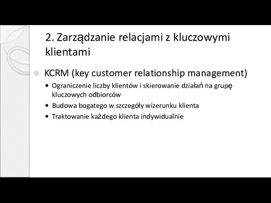 2. Zarządzanie relacjami z kluczowymi klientami KCRM (key customer relationship management)