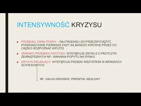 INTENSYWNOŚĆ KRYZYSU PRZEBIEG GWAŁTOWNY – NAJTRUDNIEJ GO PRZEZWYCIĘŻYĆ, PONIEWAŻ DWIE PIERWSZE