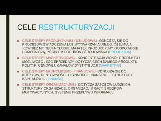 CELE RESTRUKTURYZACJI CELE STREFY PRODUKCYJNEJ / USŁUGOWEJ- ODNOSZĄ SIĘ DO PROCESÓW