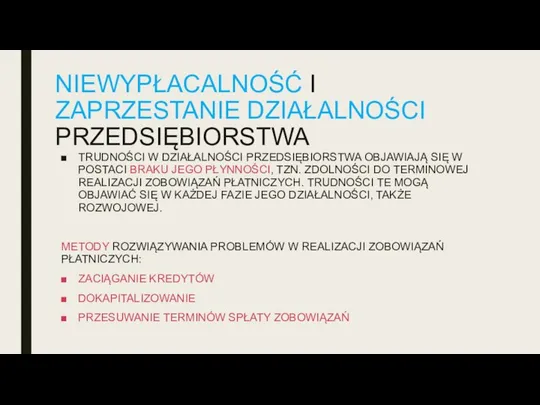 NIEWYPŁACALNOŚĆ I ZAPRZESTANIE DZIAŁALNOŚCI PRZEDSIĘBIORSTWA TRUDNOŚCI W DZIAŁALNOŚCI PRZEDSIĘBIORSTWA OBJAWIAJĄ SIĘ