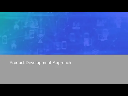 Product Development Approach