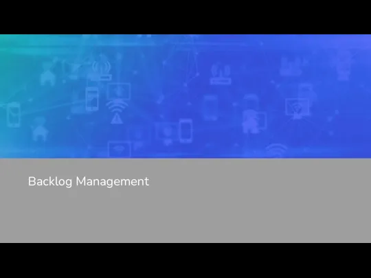 Backlog Management