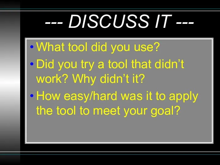 --- DISCUSS IT --- What tool did you use? Did you