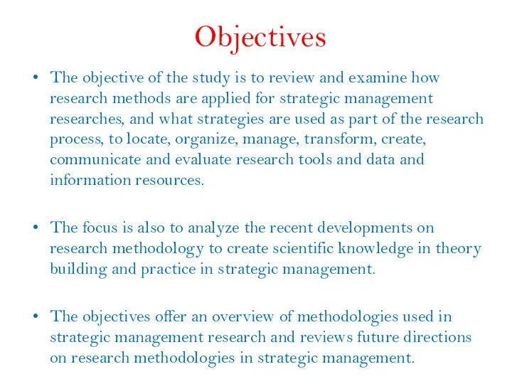 Objectives The objective of the study is to review and examine