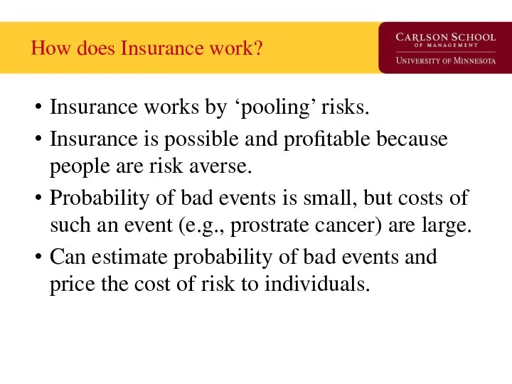 How does Insurance work? Insurance works by ‘pooling’ risks. Insurance is