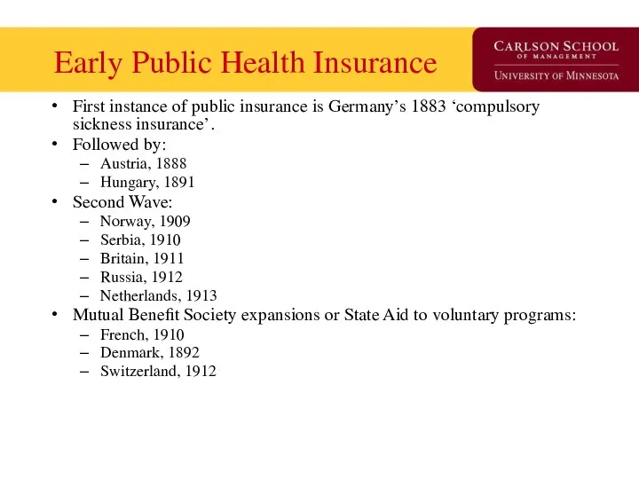 Early Public Health Insurance First instance of public insurance is Germany’s