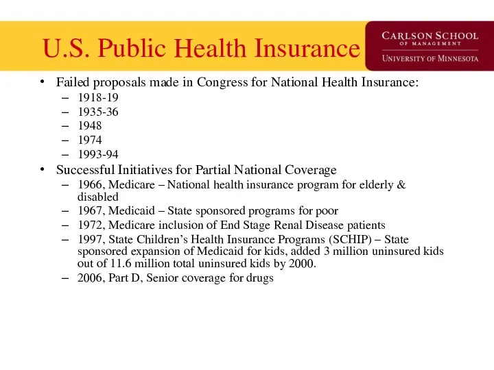 U.S. Public Health Insurance Failed proposals made in Congress for National