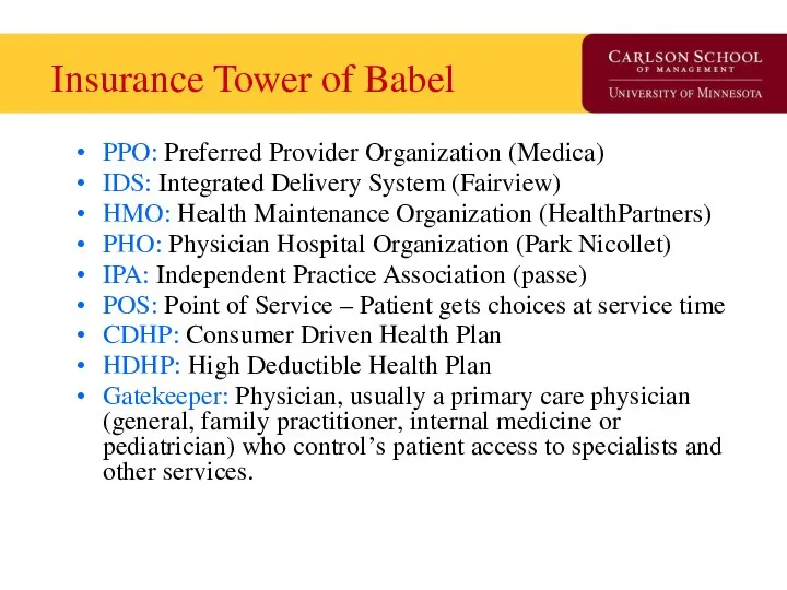 Insurance Tower of Babel PPO: Preferred Provider Organization (Medica) IDS: Integrated