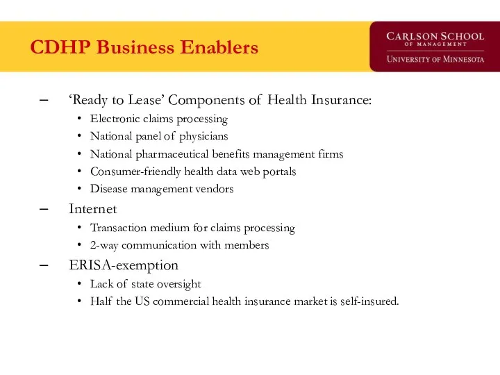 CDHP Business Enablers ‘Ready to Lease’ Components of Health Insurance: Electronic
