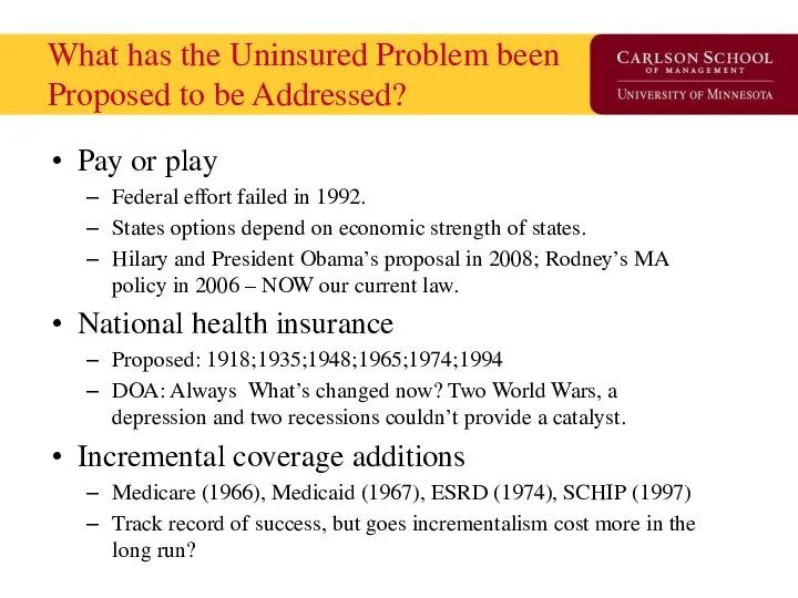 What has the Uninsured Problem been Proposed to be Addressed? Pay
