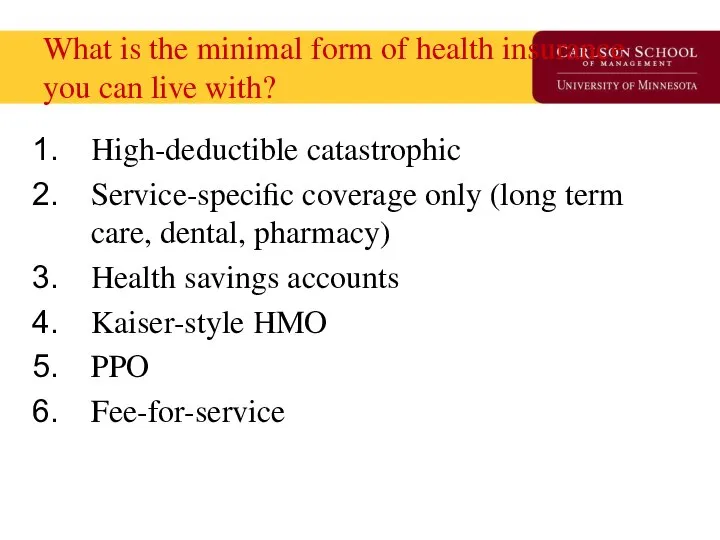 What is the minimal form of health insurance you can live
