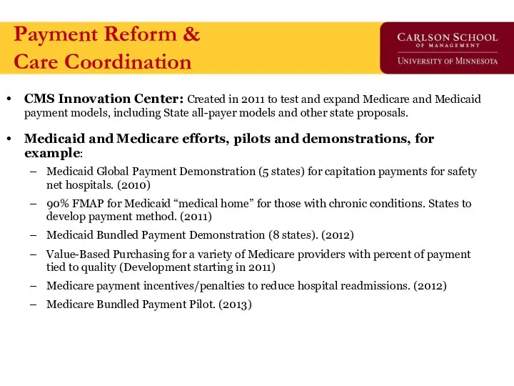 Payment Reform & Care Coordination CMS Innovation Center: Created in 2011