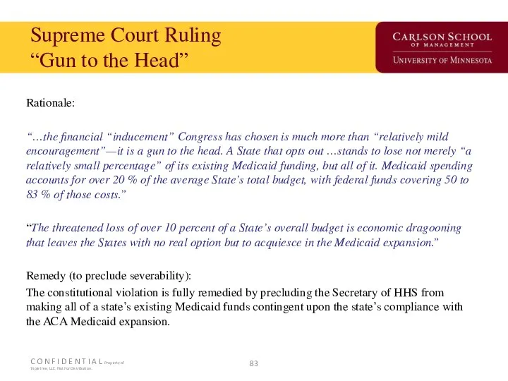 Supreme Court Ruling “Gun to the Head” Rationale: “…the financial “inducement”
