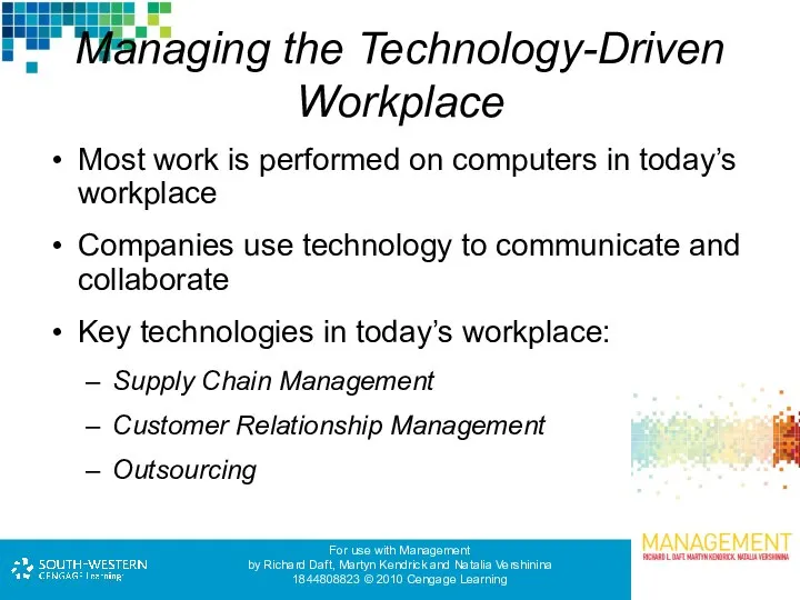 Managing the Technology-Driven Workplace Most work is performed on computers in