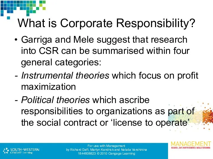 What is Corporate Responsibility? Garriga and Mele suggest that research into