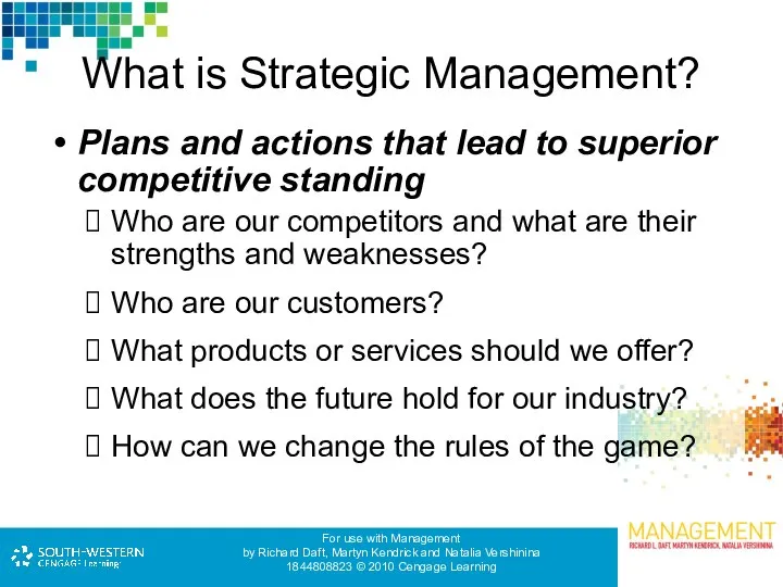 What is Strategic Management? Plans and actions that lead to superior
