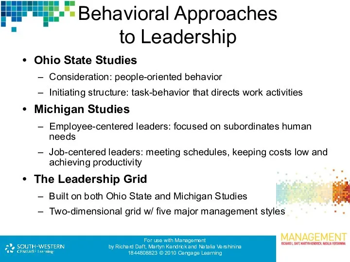 Behavioral Approaches to Leadership Ohio State Studies Consideration: people-oriented behavior Initiating