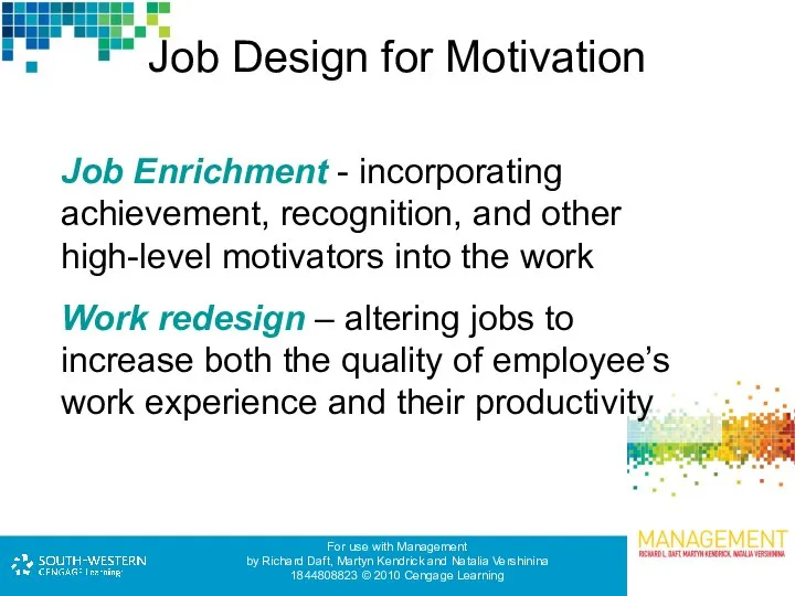 Job Design for Motivation Job Enrichment - incorporating achievement, recognition, and