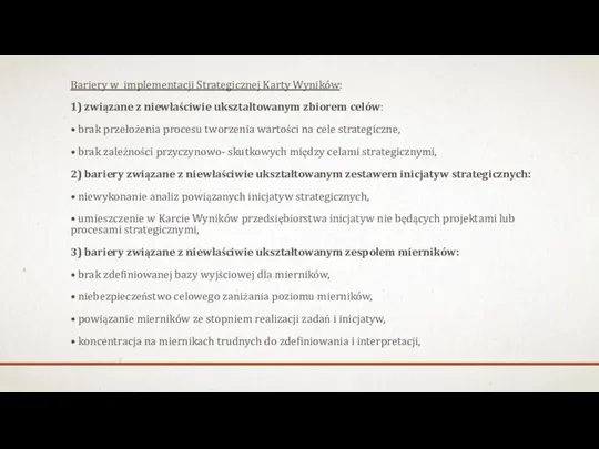 Bariery w implementacji Strategicznej Karty Wyników: 1) związane z niewłaściwie ukształtowanym