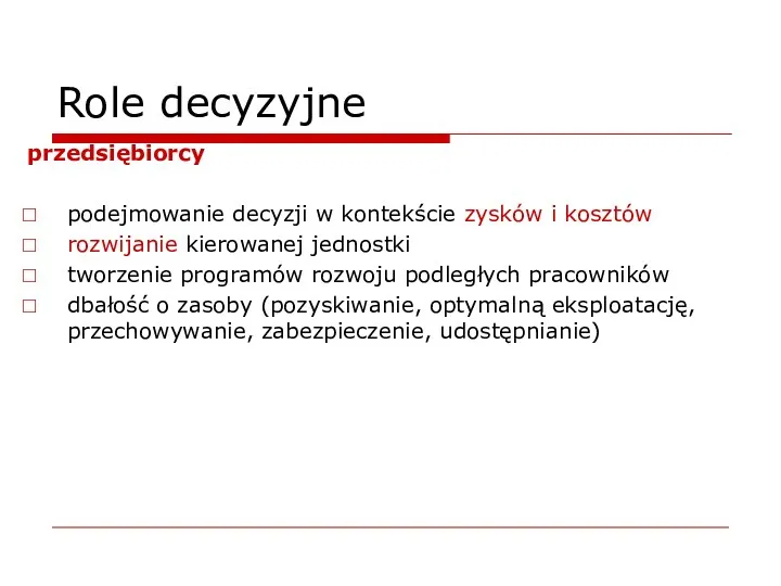 Role decyzyjne przedsiębiorcy podejmowanie decyzji w kontekście zysków i kosztów rozwijanie