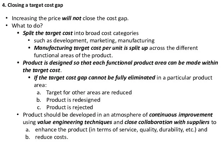 4. Closing a target cost gap Increasing the price will not