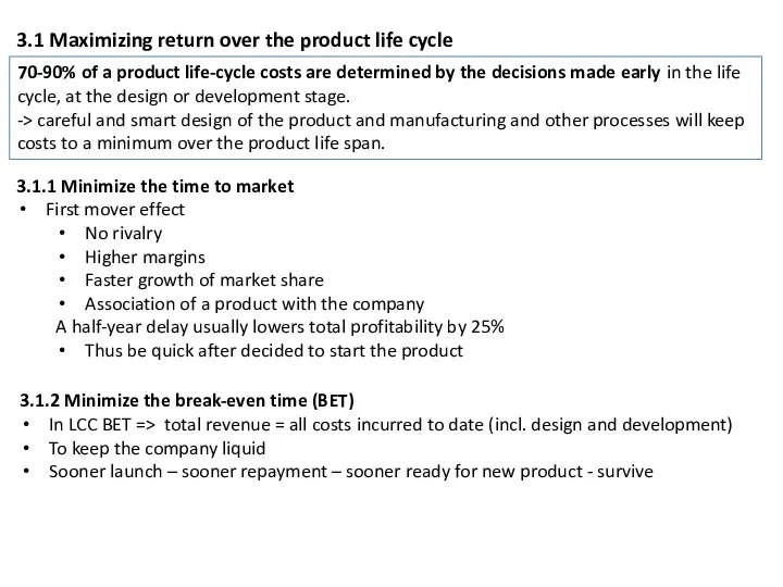 3.1 Maximizing return over the product life cycle 70-90% of a