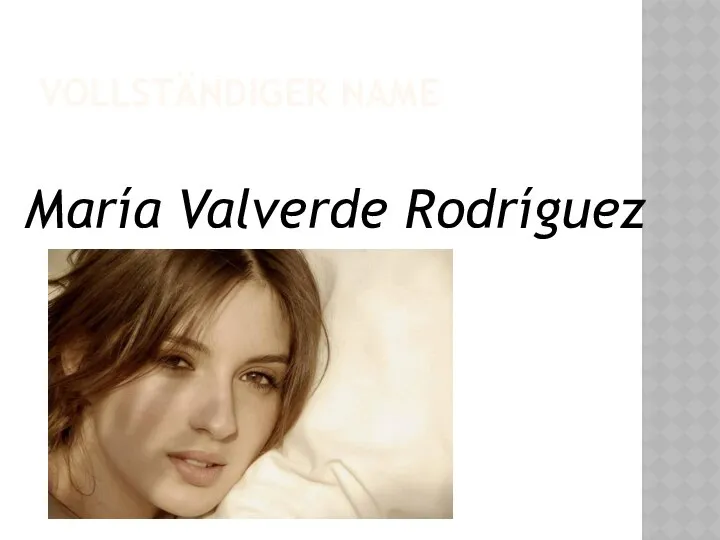 VOLLSTÄNDIGER NAME María Valverde Rodríguez