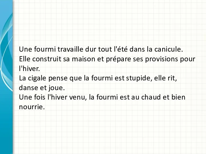 Une fourmi travaille dur tout l'été dans la canicule. Elle construit