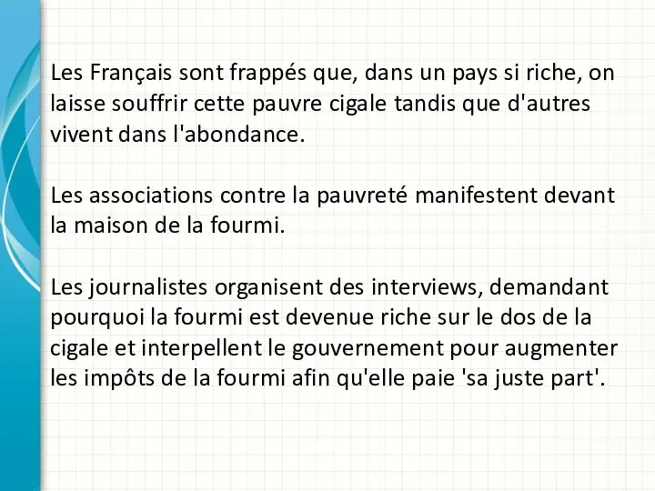 Les Français sont frappés que, dans un pays si riche, on