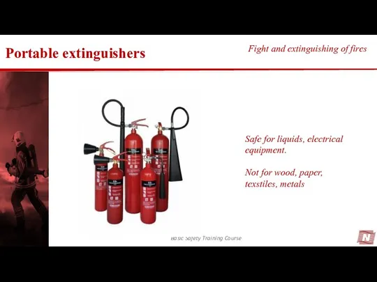 Basic Safety Training Course Fight and extinguishing of fires Portable extinguishers