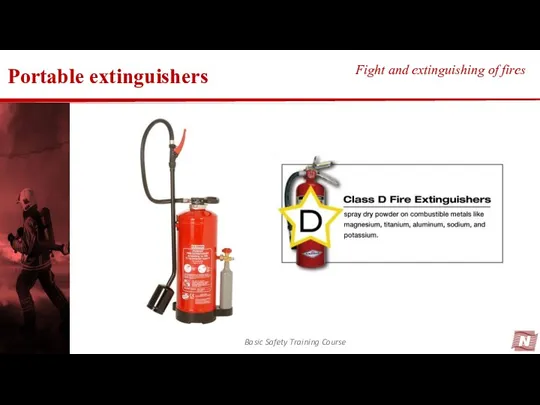 Basic Safety Training Course Fight and extinguishing of fires Portable extinguishers