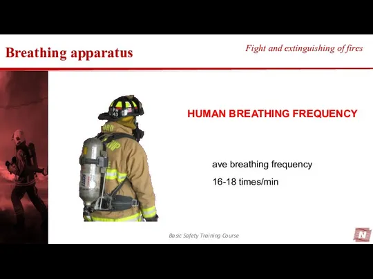 Basic Safety Training Course Fight and extinguishing of fires Breathing apparatus