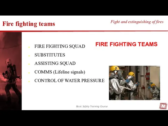 Basic Safety Training Course Fight and extinguishing of fires Fire fighting