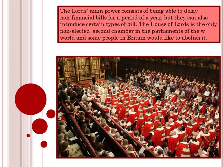 The Lords` main power consists of being able to delay non-financial