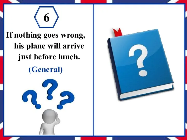 If nothing goes wrong, his plane will arrive just before lunch.