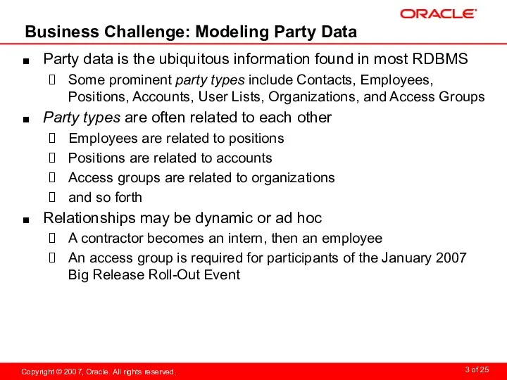 Business Challenge: Modeling Party Data Party data is the ubiquitous information