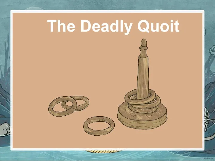 The Deadly Quoit