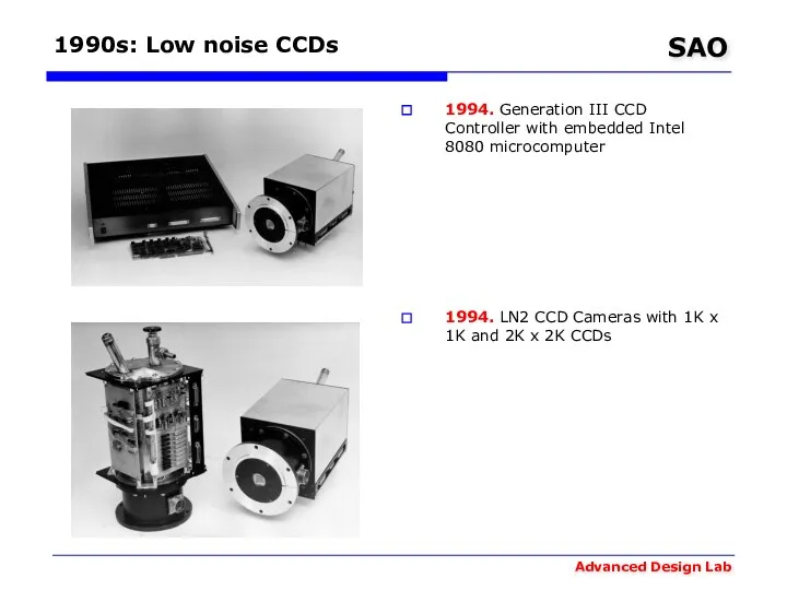 1990s: Low noise CCDs 1994. Generation III CCD Controller with embedded