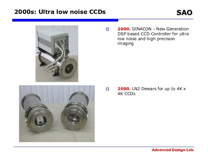 2000s: Ultra low noise CCDs 2000. DINACON - New Generation DSP