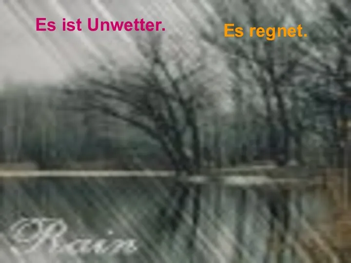 Es ist Unwetter. Es regnet.